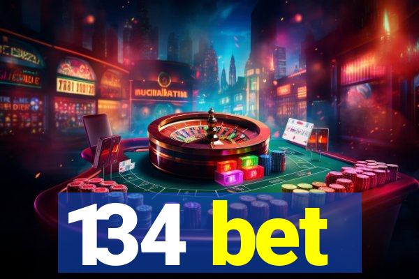 134 bet